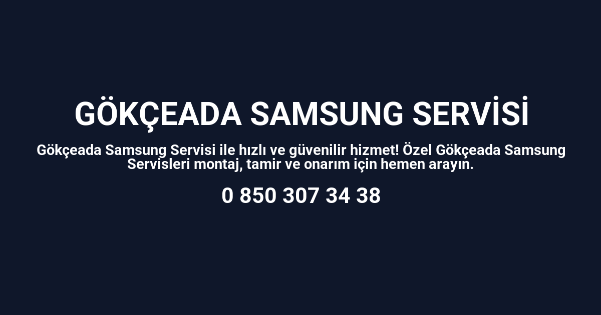 Gökçeada Samsung Servisi